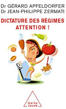 Dictature des régimes par Gérard Apfeldorfer et Jean-Philippe Zermati