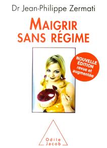 Maigrir sans régime de Jean-Philippe Zermati